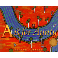 A is for Aunty (SC) - Aboriginal Children&#39;s Book