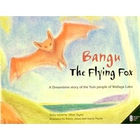 Bangu the Flying Fox (Soft Cover) - Aboriginal Children&#39;s Book