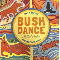Bush Dance: A Treasury of Stories [HC] - A Aboriginal Children&#39;s Book