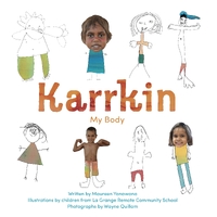 Karrkin - My Body [BB] - an Aboriginal Children&#39;s Book