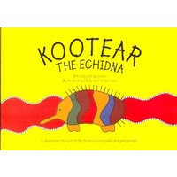 Kootear the Echidna - Aboriginal Children&#39;s Book (Soft Cover)
