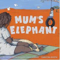 Mum&#39;s Elephant [SC] - an Aboriginal Children&#39;s Book