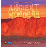 Our Country - Ancient Wonders [HC] - an Aboriginal Children&#39;s Book