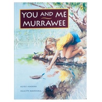 You and Me Murrawee [SC] - Aboriginal Children&#39;s Book