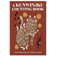 A Kunwinjku Counting Book [HC] - an Aboriginal Children&#39;s Book