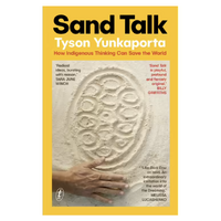 Sand Talk (How Indigenous Thinking Can Save the World) - an Aboriginal Reference Text