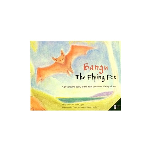 Bangu the Flying Fox (Soft Cover) - Aboriginal Children's Book
