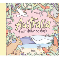 Australia from Dawn to Dusk [HC] - an Aboriginal Children's Book