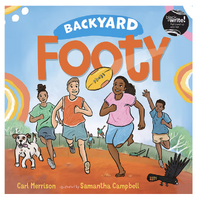Backyard Footy [SC] - an Aboriginal Children's Book