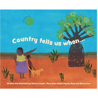 Country Tells Us When (HC) - Aboriginal Children's Book