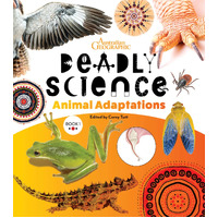 Deadly Science - Animal Adaptations [Book 1] [HC] - an Aboriginal Children's Book