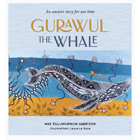 Gurawul the Whale [HC] - an Aboriginal Children's Book