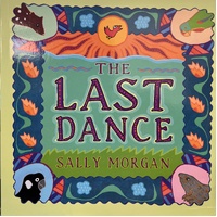 The Last Dance [SC] - a Aboriginal Children's Book