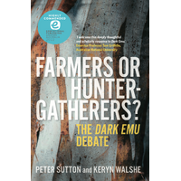 Farmers or Hunter-Gatherers (the Dark Emu Debate) an Aboriginal Reference Text
