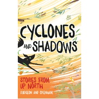 Cyclones & Shadows [PB] - an Aboriginal Children's Book
