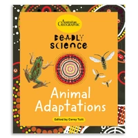Deadly Science - Animal Adaptations  [HC] - an Aboriginal Children's Book