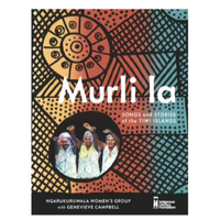 Murlila (Songs & Stories if Tiwi Islands [HC] - an Aboriginal Reference Text