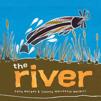 The River [HC] - an Aboriginal Children's Book