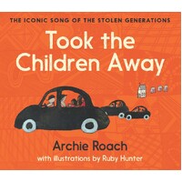 Took the Children Away [HC] - an Aboriginal Children's Book