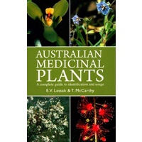 Australian Medicinal Plants: A Complete Guide - Reference Text