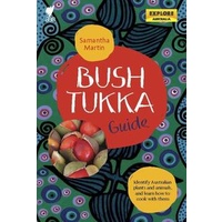 Bush Tukka Guide - Aboriginal Bush Tucker Reference Book