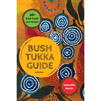 Bush Tukka Guide [2nd edition] - Aboriginal Bush Tucker Reference Book