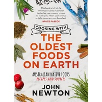 Cooking With The Oldest Foods on Earth - Aboriginal Bush Tucker Reference Book