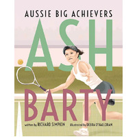 Aussie Big Achievers - ASH BARTY [SC] - Aboriginal Children's Book