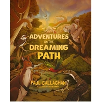 Adventures of the Dreaming Path [HC] - an Aboriginal Children's Book
