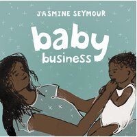 Baby Business [HC] - Aboriginal Children's Book