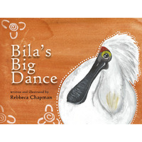 Bila's Big Dance [SC] - an Aboriginal Children's Book