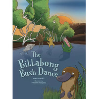 The Billabong Bush Dance [HC] - an Aboriginal Children&#39;s Book