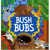 Bush Bubs [HC] - an Aboriginal Children&#39;s Book