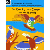 The Cocky, the Crow and the Hawk (SC) - Aboriginal Children&#39;s Book
