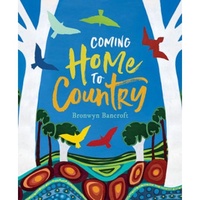 Coming Home to Country [HC] - Aboriginal Children's Book