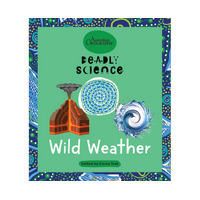 Deadly Science - Wild Weather [HC] - an Aboriginal Children's Book