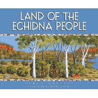 Land of the Echidna People [SC] - Aboriginal Children's Book