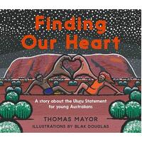 Finding Our Heart [HC] - Aboriginal Children&#39;s Book