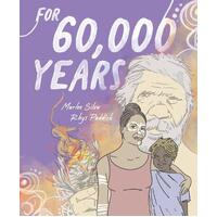 For 60,000 Years [HC] - an Aboriginal Children&#39;s Book