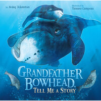 Grandfather Bowhead - Tell me a Story [HC] - Aboriginal Children's Book