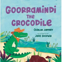 Goorramindi the Crocodile - [HC] - an Aboriginal Children&#39;s Book