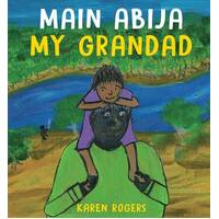 Main Abija My Grandad [HC] - an Aboriginal Children&#39;s Book
