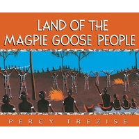 Land of the Magpie Goose People [SC] - Aboriginal Children's Book