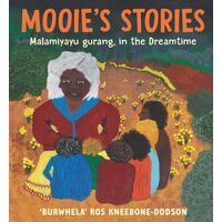 Mooie&#39;s Stories (HC) - an Aboriginal Children&#39;s Book