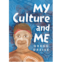 My Culture and Me [HC] - an Aboriginal Children&#39;s Book