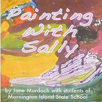 Painting with Sally (SC) - Aboriginal Children's Book