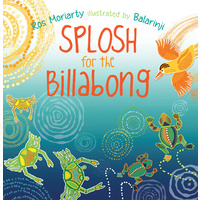 Splosh for the Billabong [SC] - Aboriginal Children's Book