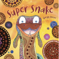 Super Snake [HC] - Aboriginal Children&#39;s Book