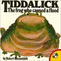 Tiddalick - the Frog Who Caused the Flood [SC] - Aboriginal Children&#39;s Book
