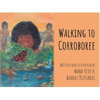 Walking to Corroboree [SC] - an Aboriginal Children&#39;s Book
